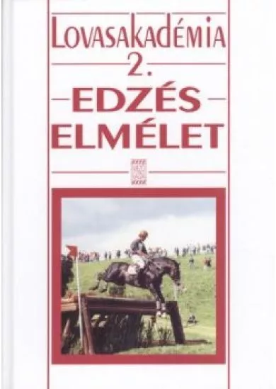 Edzéselmélet /Lovasakadémia 2.