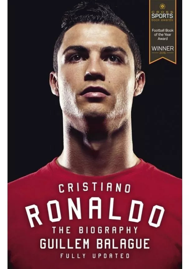 Guillem Balague - Cristiano Ronaldo : The Biography