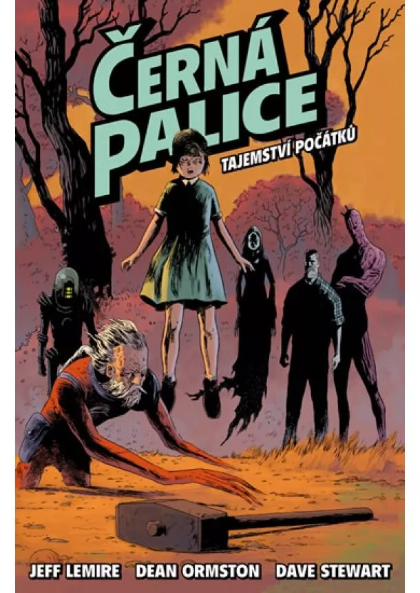 Jeff Lemire, Dean Ormston - Černá palice 1 - Tajemství počátků