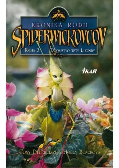 Kronika rodu Spiderwickovcov 3.