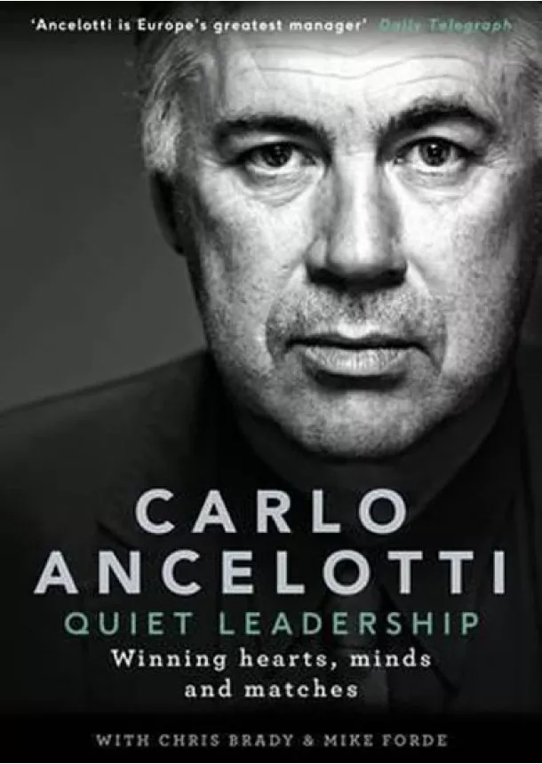 Carlo Ancelotti - Quiet Leadership