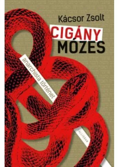 Cigány Mózes - anarchista történet