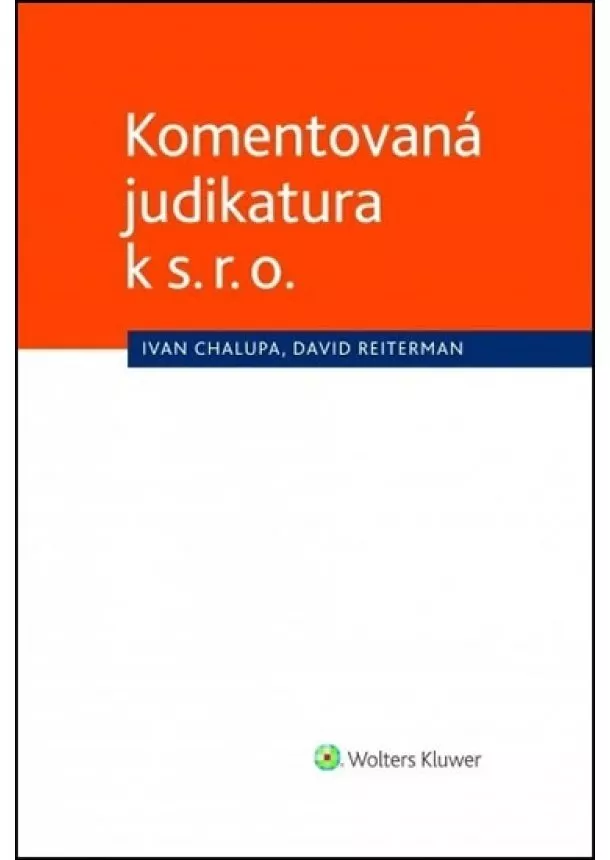 Ivan Chalupa - Komentovaná judikatura k s. r. o.