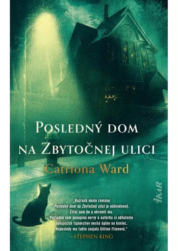 Catriona Ward - Posledný dom na Zbytočnej ulici