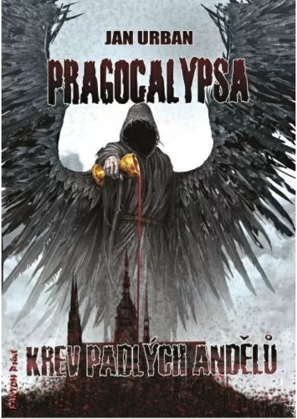 Jan Urban - Pragocalypsa 2: Krev padlých andělů (2.vydanie) - Pragocalypsa 2