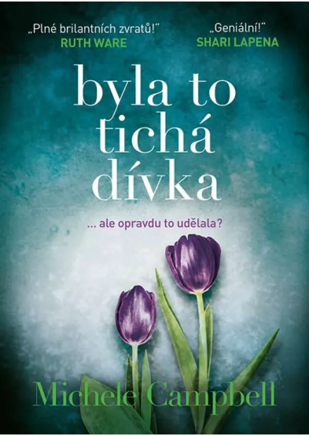 Michele Campbell - Byla to tichá dívka