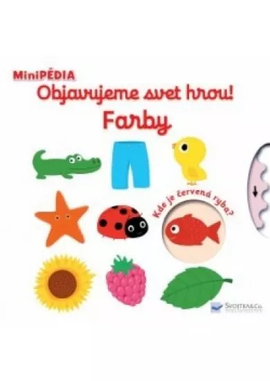 MiniPÉDIA Objavujeme svet hrou! Farby