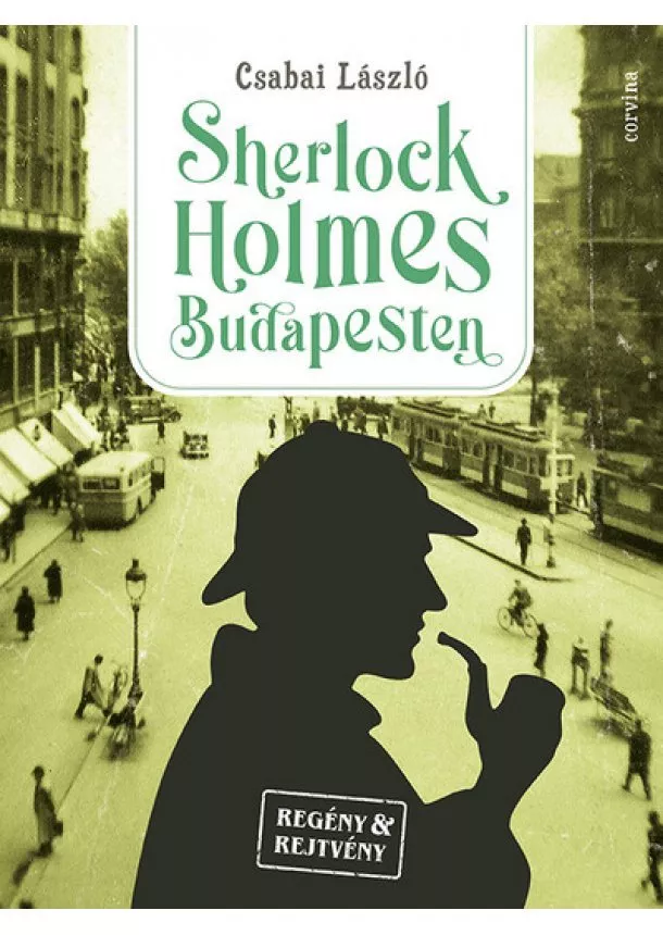 Csabai László - Sherlock Holmes Budapesten - Rejtvénykönyv