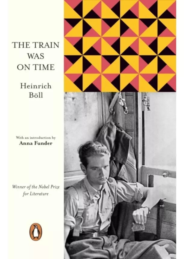 Heinrich Boll - The Train Was on Time