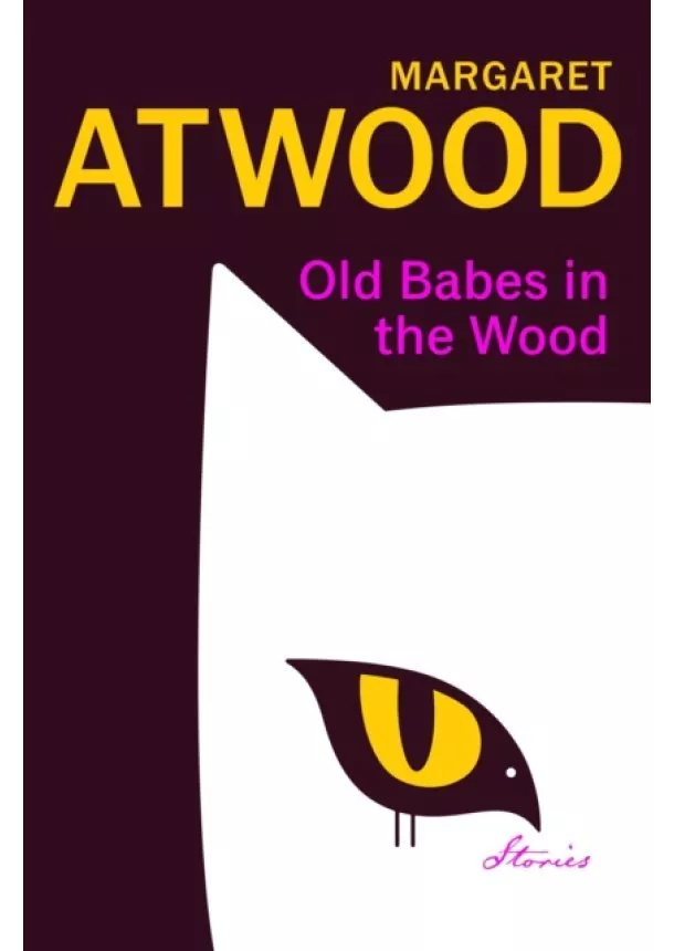 Margaret Atwood - Old Babes in the Wood : Stories