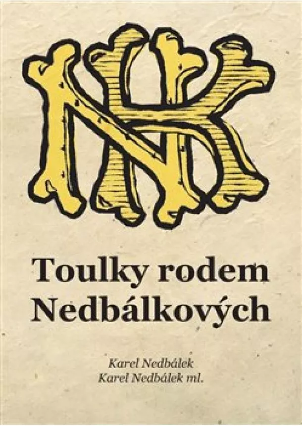 Karel Nedbálek, Karel Nedbálek ml. - Toulky rodem Nedbálkových