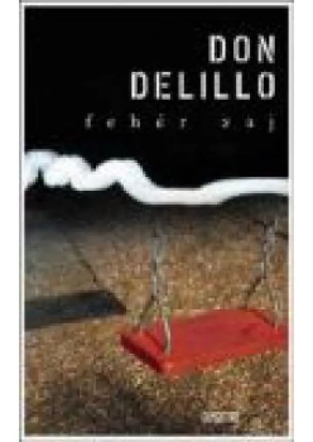 DON DELILLO - FEHÉR ZAJ