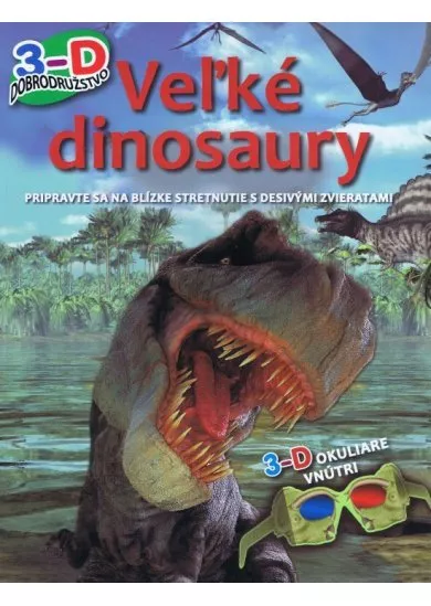 Veľké dinosaury -  3D Dobrodružstvo