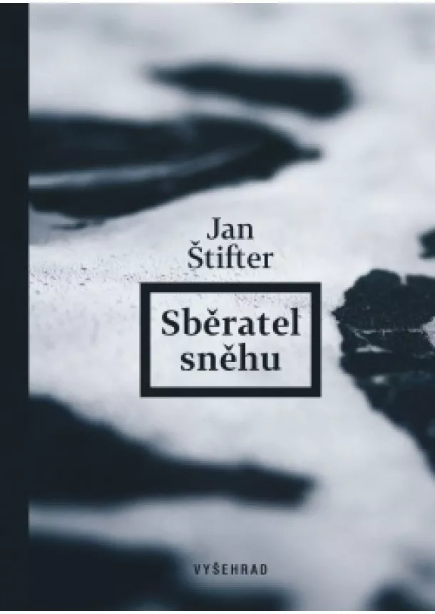 Jan Štifter - Sběratel sněhu