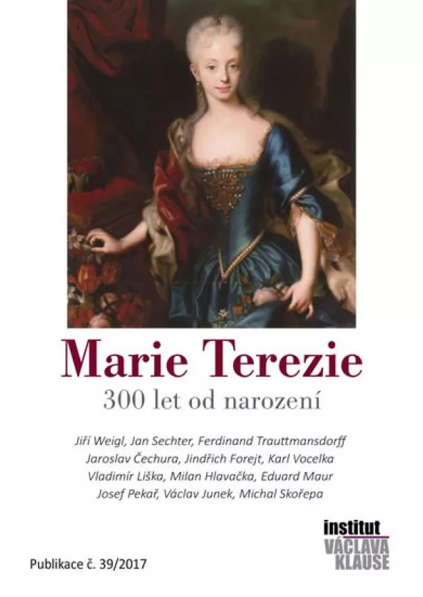 Marek Loužek - Marie Terezie - 300 let od narození