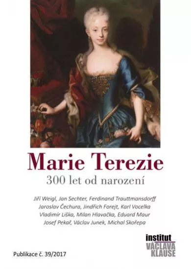 Marie Terezie - 300 let od narození