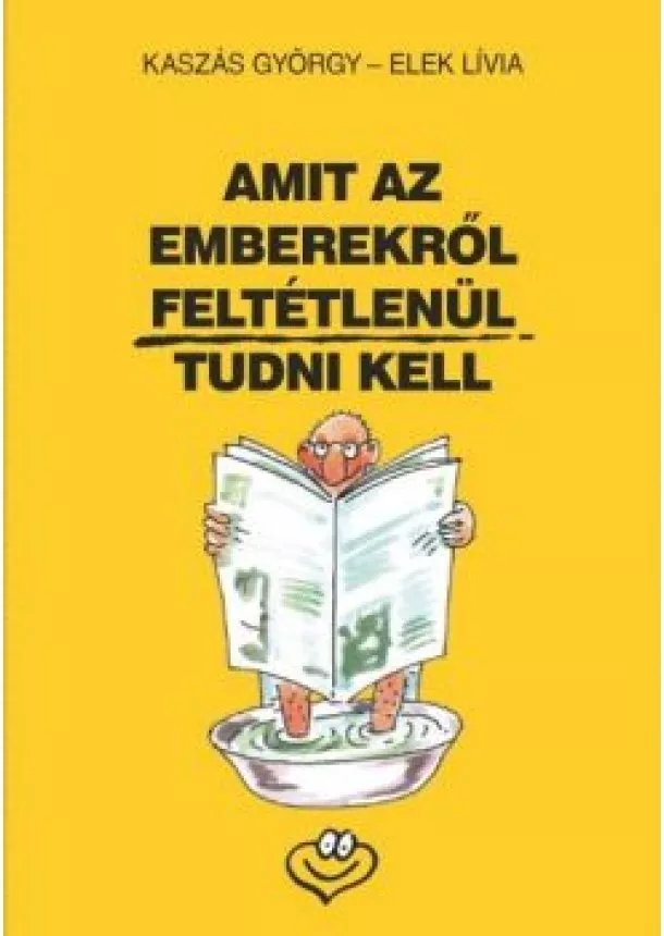 Kaszás György - Amit az emberekről feltétlenül tudni kell