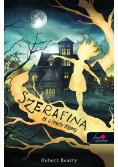 Szerafina és a Fekete Köpeny - Serafina 1.