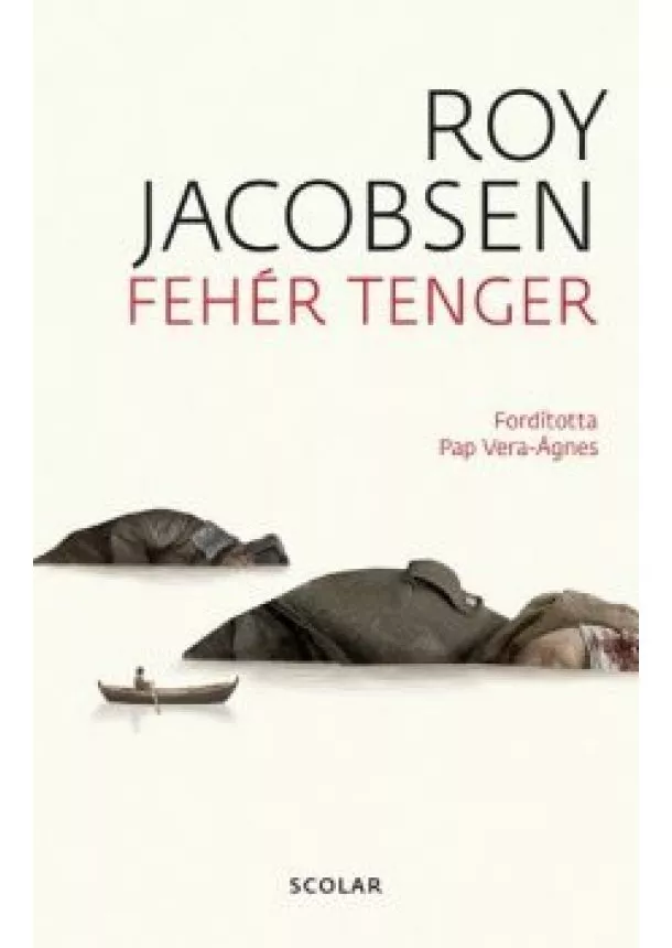 Roy Jacobsen - Fehér tenger