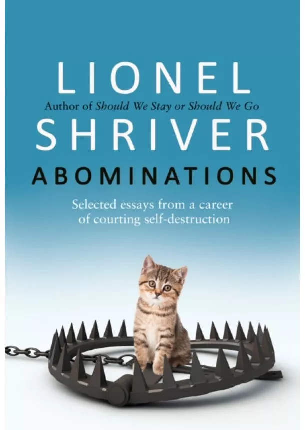 Lionel Shriver - Abominations