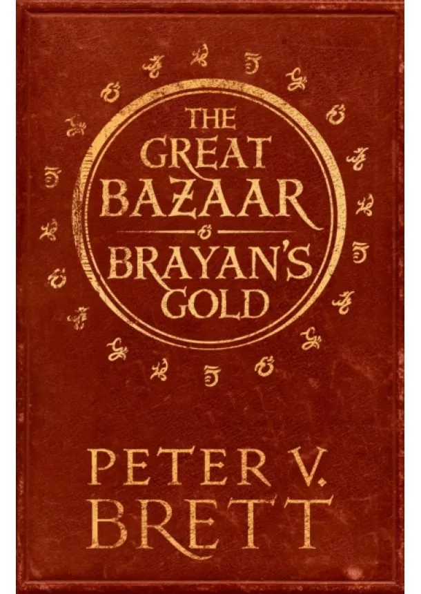 Peter V. Brett - The Great Bazaar And Brayan’s Gold