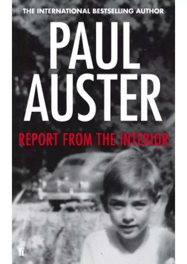 Paul Auster - Report from the Interior