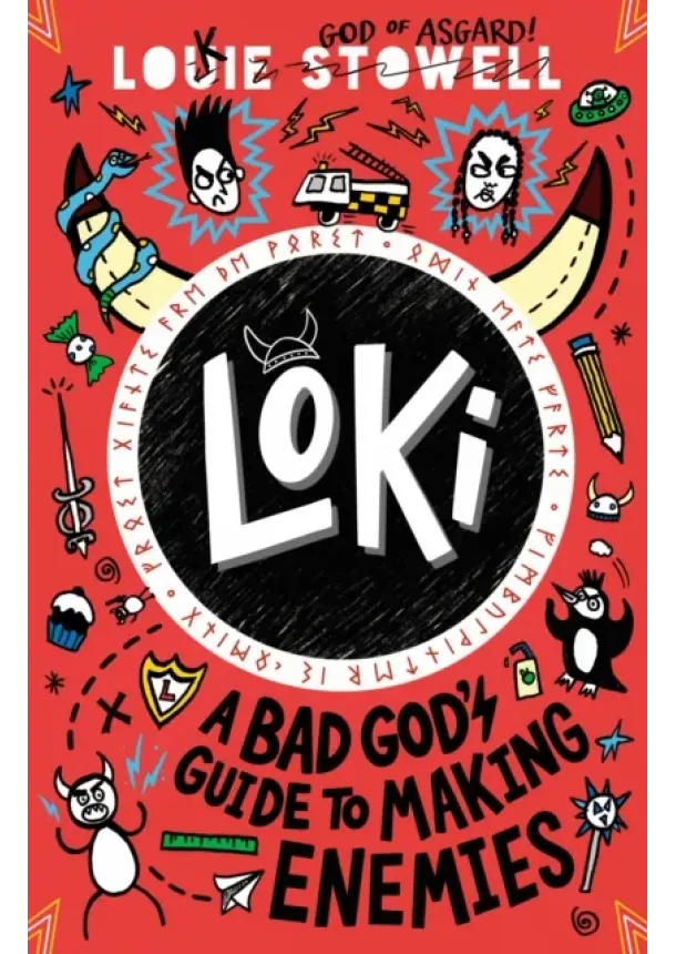 Louie Stowell - Loki: A Bad God's Guide to Making Enemies