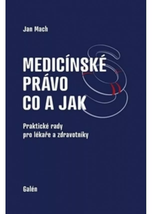 Jan Mach - Medicínské právo Co a jak