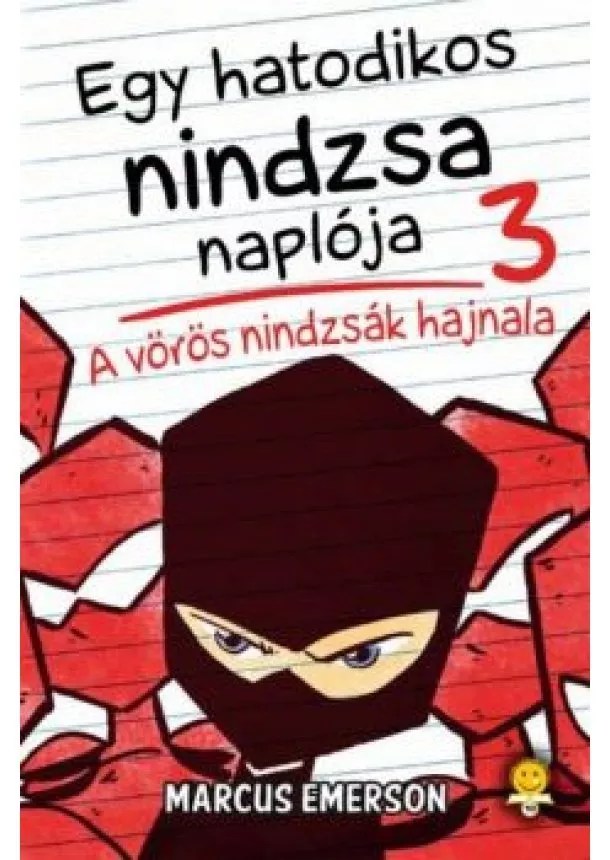 Marcus Emerson - A vörös nindzsák hajnala - Egy hatodikos nindzsa naplója 3.