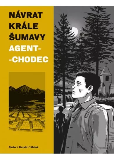 Návrat Krále Šumavy 2: Agent-chodec