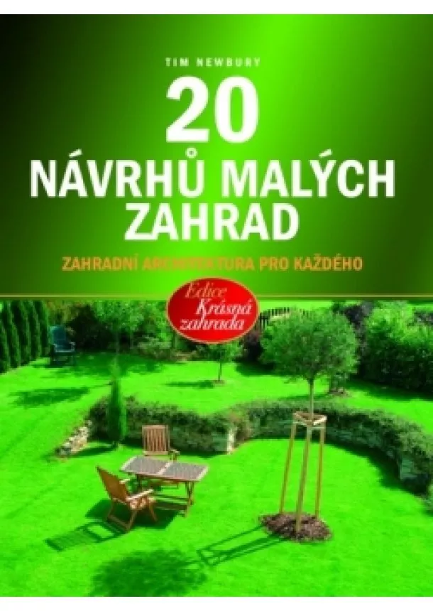 Tim Newbury - 20 návrhů malých zahrad