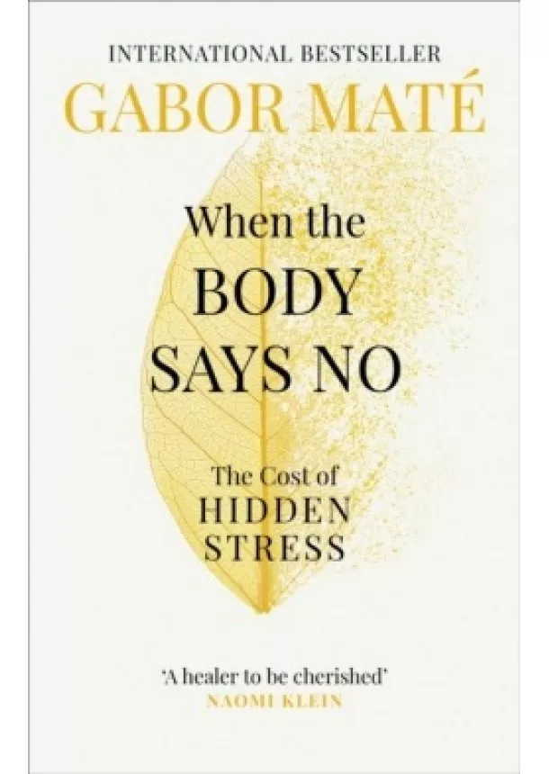 Dr Gabor Mate - When the Body Says No