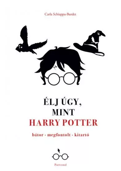 Élj úgy, mint Harry Potter