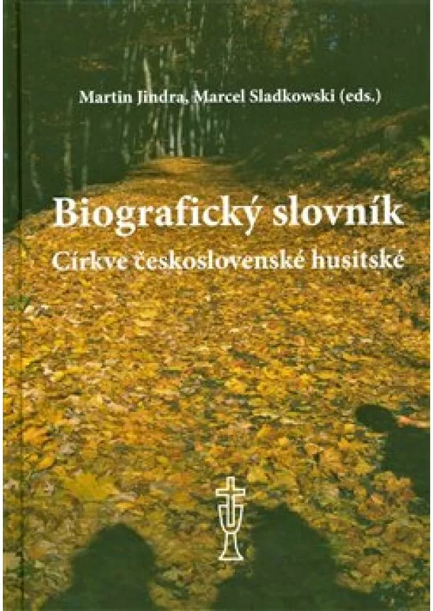 Martin Jindra, Marcel Sladkowski - Biografický slovník Církve československé husitské