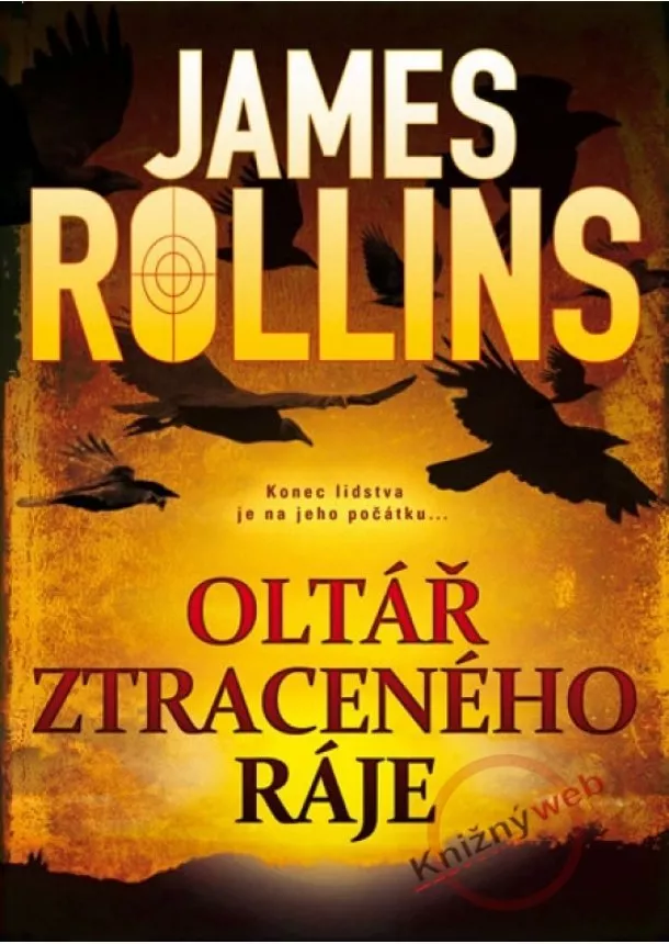 James Rollins - Oltář ztraceného ráje