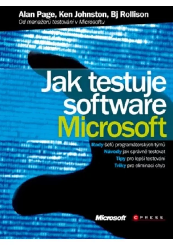 Alan Page, Bj Rollison, Ken Johnston - Jak testuje software Microsoft