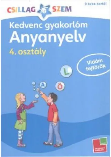 Kedvenc gyakorlóm: Anyanyelv 4. /Csillagszem