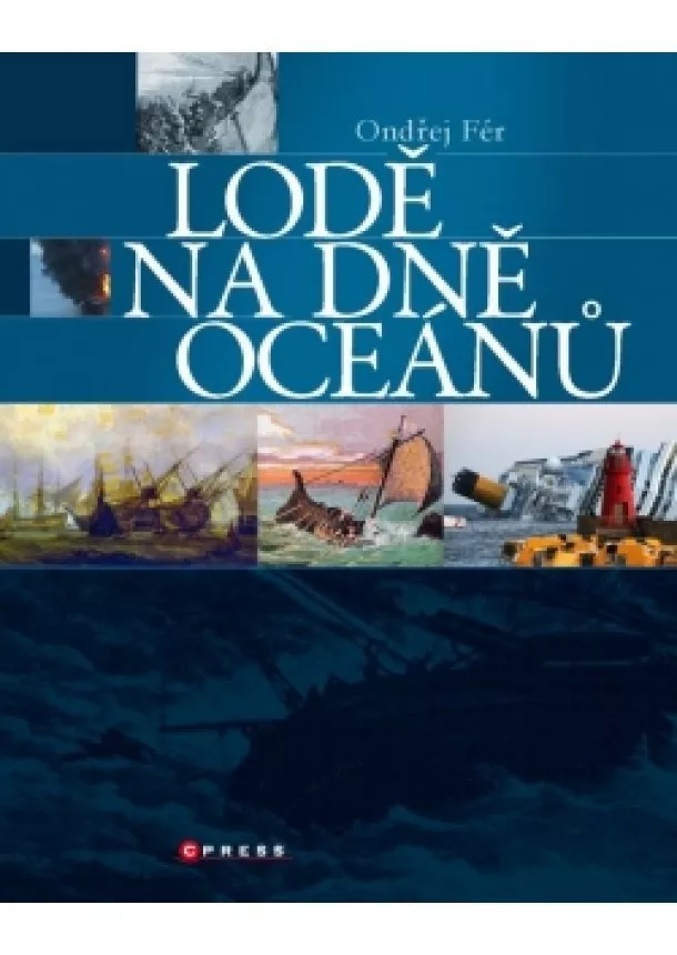 Ondřej Fér - Lodě na dně oceánu