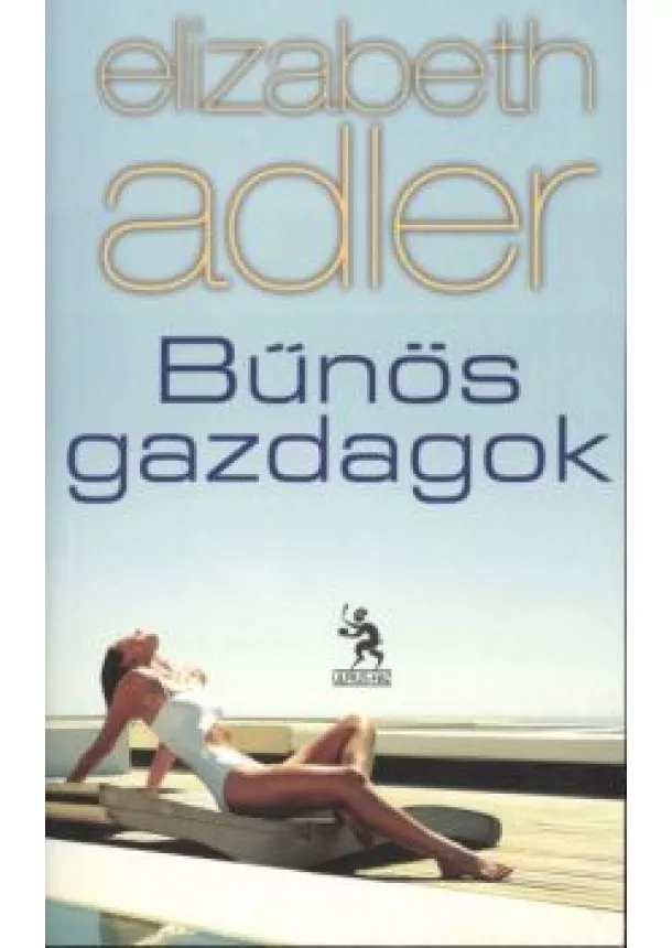 ELIZABETH ADLER - BŰNÖS GAZDAGOK