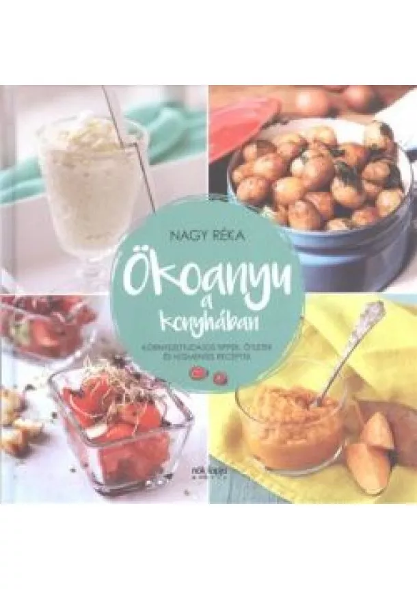 NAGY RÉKA - ÖKOANYU A KONYHÁBAN