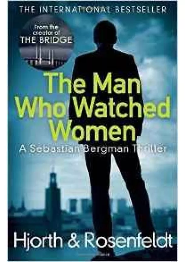 Michael Hjorth, Hans Rosenfeldt - The Man Who Watched Women