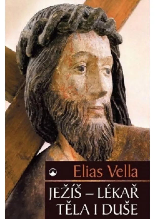 Elias Vella - Ježíš - Lékař těla i duše