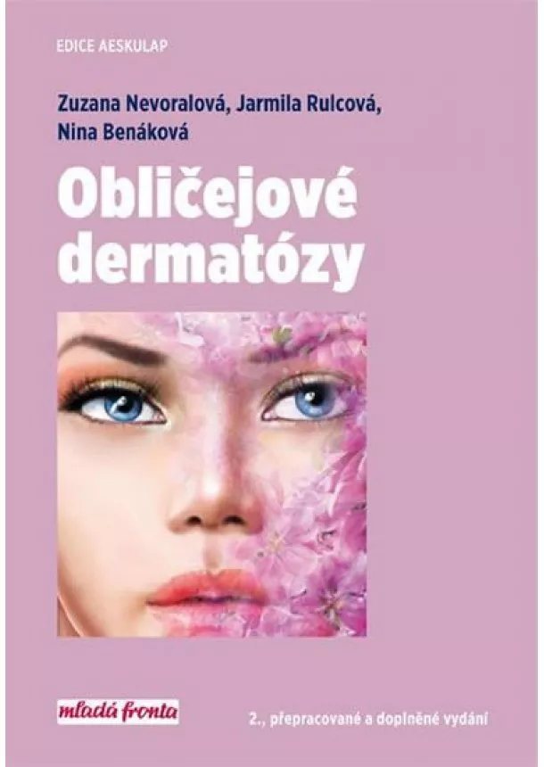 Jarmila Rulcová, Zuzana Nevoralová, Nina Benáková - Obličejové dermatózy