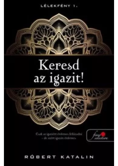 Keresd az igazit! - Lélekfény 1.