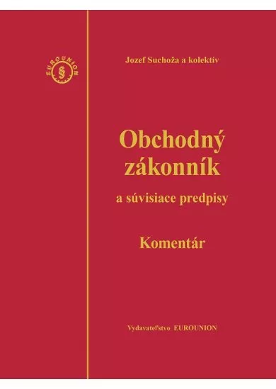 Obchodný zákonník a súvisiace predpisy, komentár – 4.vydanie