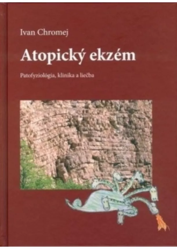 Ivan Chromej  - Atopický ekzém - Patofyziológia, klinika a liečba