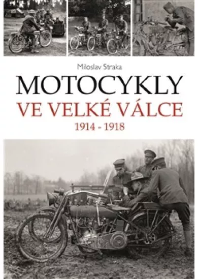 Motocykly ve Velké válce - 1914 - 1918