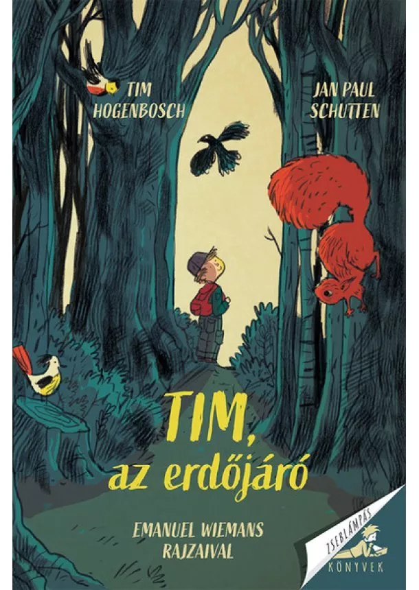 Tim Hogenbosh - Tim, az erdőjáró