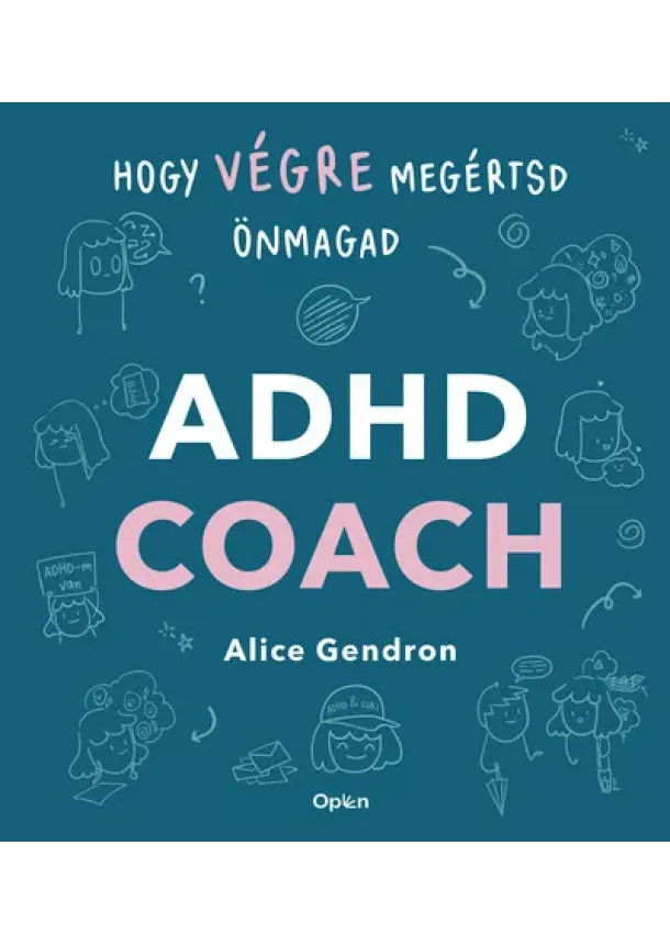 Alice Gendron - ADHD coach - Hogy végre megértsd önmagad