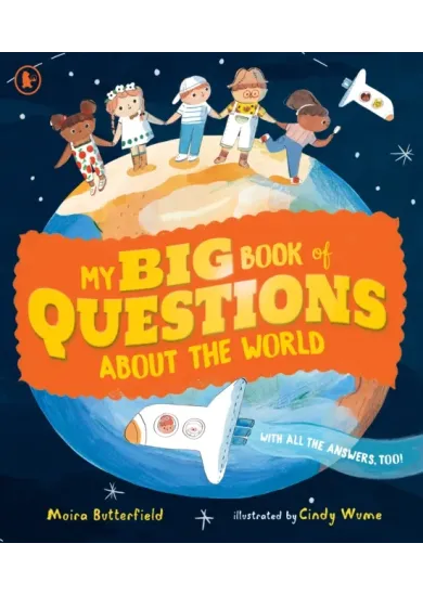 My Big Book of Questions About the World (with all the Answers, too!)